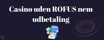 Casino Uden ROFUS En Guide til De Bedste Spilmuligheder Casino Uden ROFUS En Guide til De Bedste Spilmuligheder